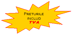 Explozie 2: Preturile includ
TVA
